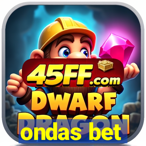 ondas bet